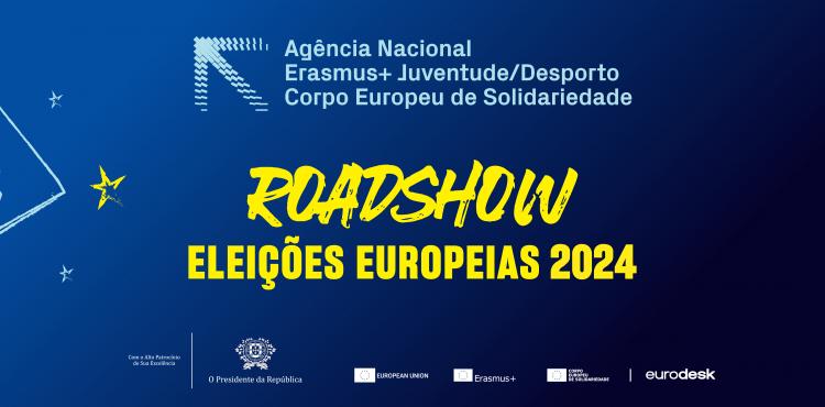 Roadshow: Eleições Europeias 2024 em formato digital